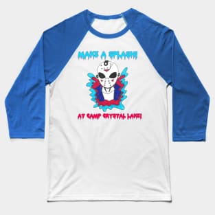 Make A Splash! Baseball T-Shirt